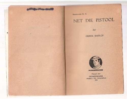 Net die Pistool - Gerrie Radlof - Ramala reeks nr 21 - (k4) Pionier Boek 1959