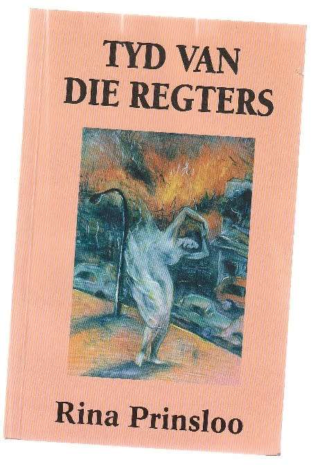 Tyd van die Regters - Rina Prinsloo - Ervarings van n verkragte vrou