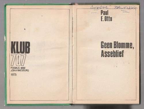 Geen blomme asseblief - Paul E Otto - (f4) - Klub 707 speurverhaal