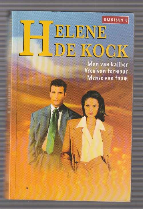 Helene de Kock Omnibus nr 6 - Man van Kaliber/Vrou van formaat/Mense van faam (e5)