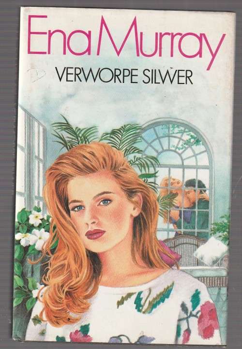 Verworpe Silwer - Ena Murray - (c3) - Roman