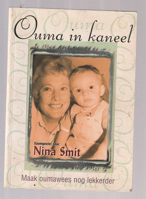 Ouma in kaneel - Nina Smit (c5) - maak ouma wees nog lekkerder