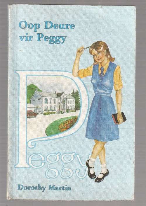 Oop deure vir Peggy - Dorothy Martin / Annalou Marais - (b1) - Peggy reeks vir meisies