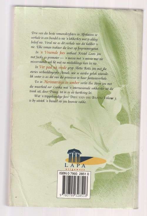 3 van die Bestes 3 - Vreemde fees - Loots - Ver pad na vrede - Reitz - Herinneringe in amber - Steyn