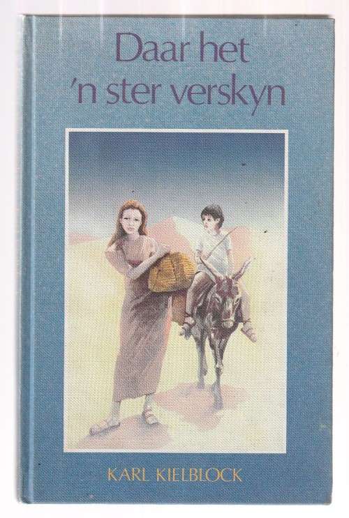 Daar het n ster verskyn - Karl Kielblock (b4) n Pragtige kersverhaal