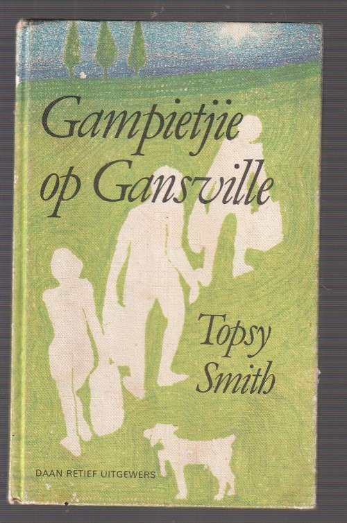 Gampetjie op Gansville - Topsy Smith - Gansville reeks (k5)