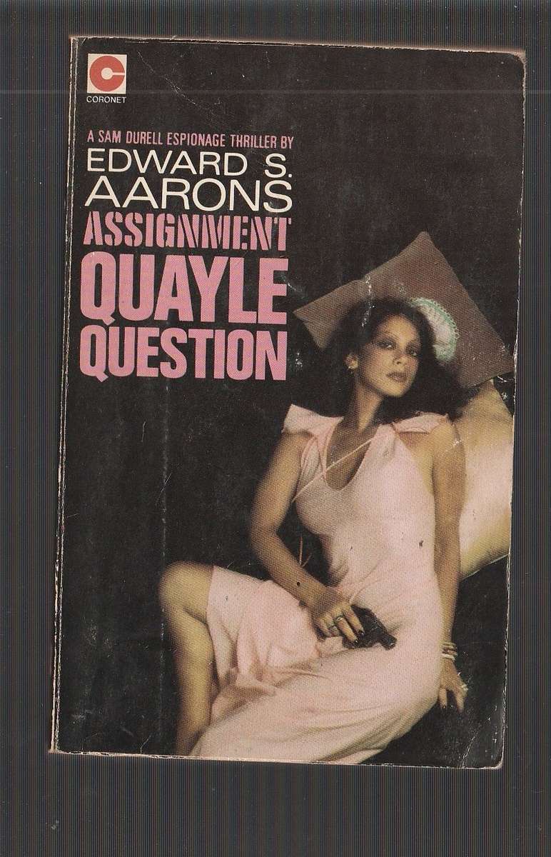 Assignment Quayle Question - Edward S Aarons (j1) - Assignment - Sam Durell - Series