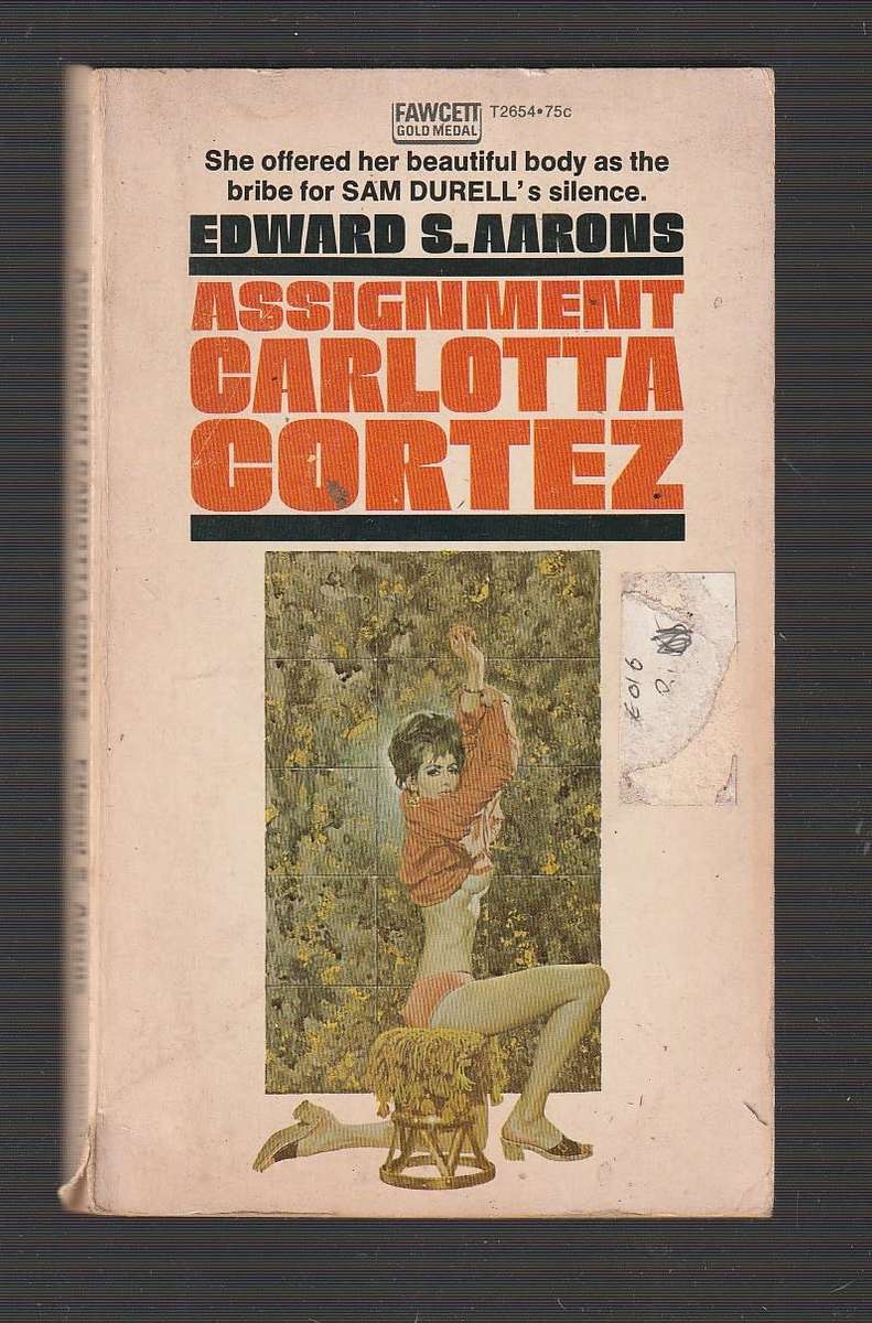 Assignment Carlotta Cortez - Edward S Aarons (j1) - Assignment - Sam Durell series