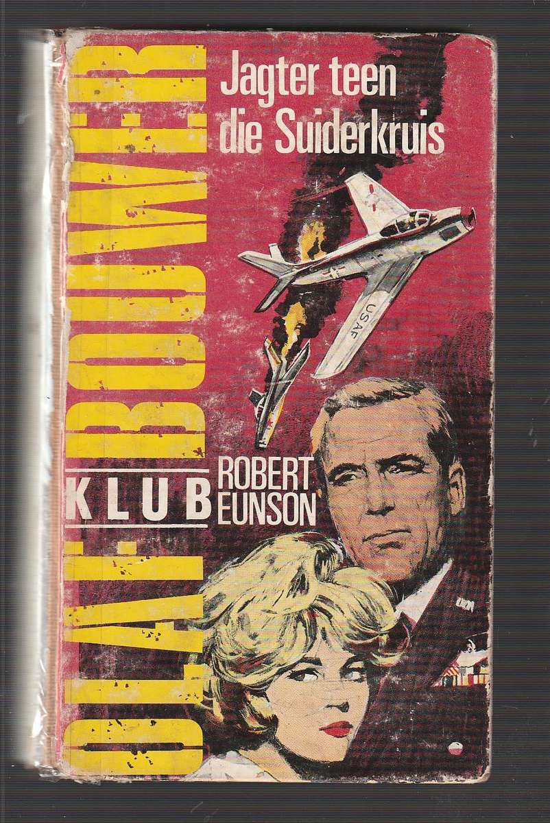 Jagter teen die Suiderkruis - Robert Euson - (f4) Klub Olaf Bouwer - Avontuur verhaal