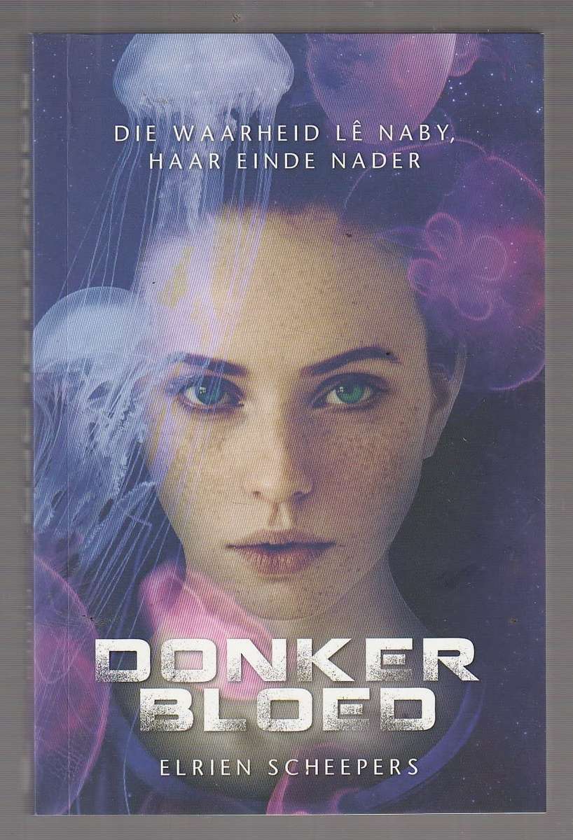 Donker Bloed - Elrien Scheepers (k) - Wetenskap fiksie