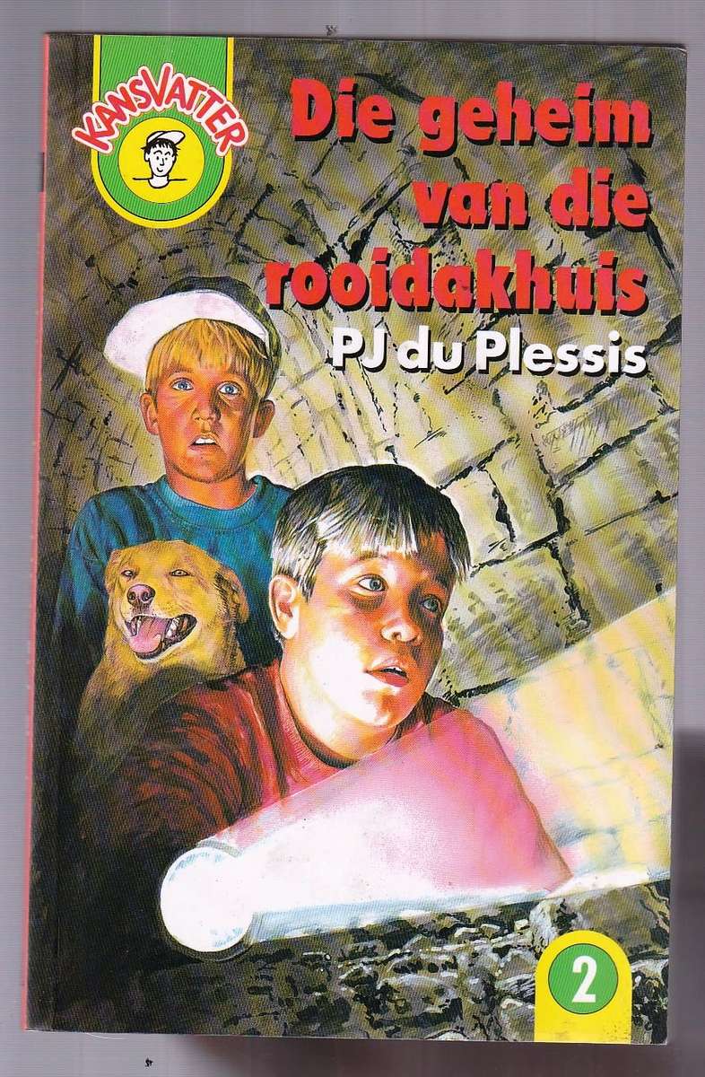 Die geheim van die Rooidakhuis - PJ du Plessis (b) - Kansvatter reeks nr 2