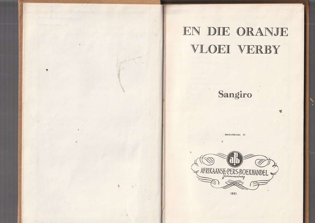 En die Oranje vloei verby - Sangiro (k) (1951) Geskenkboek nr 21 - Verhale uit Boesmanland
