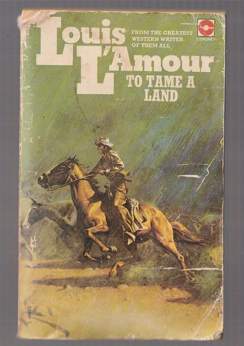 To Tame a Land - Louis L`Amour (o) Western