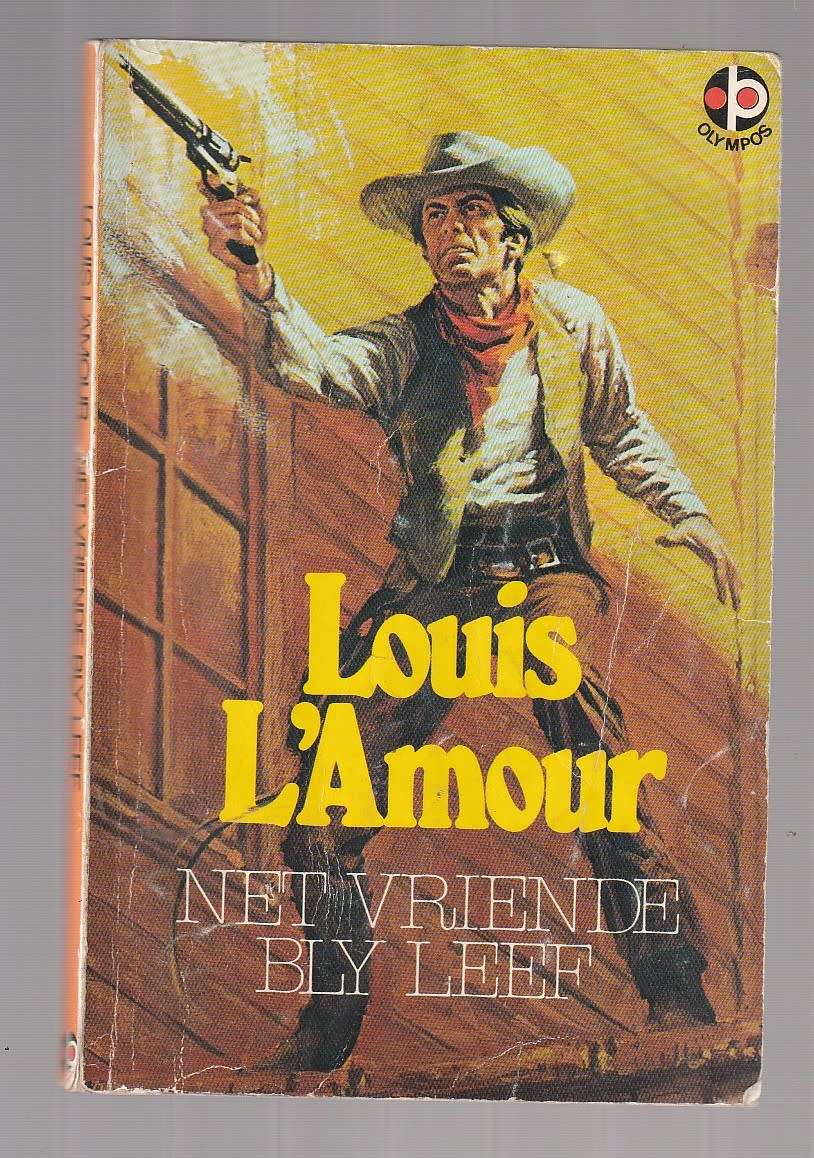 Net vriende bly leef - Louis L`Amour (o1) - Western