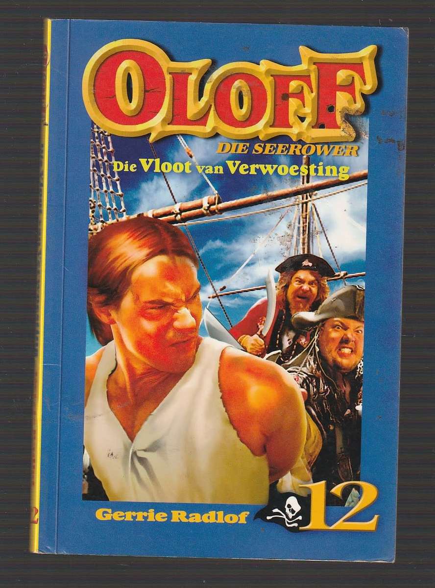 Die vloot van verwoesting - Gerrie Radlof (o) - Oloff die Seerower nr 12