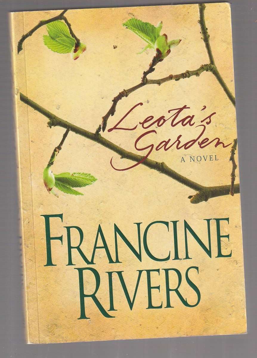 Leota`s Garden - Francine Rivers - (d) a Novel