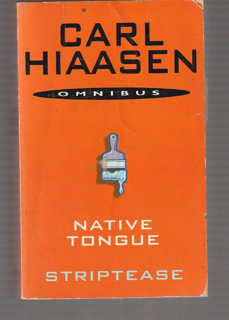 Carl Hiaasen Omnibus - Native Tongue & Striptease (d)