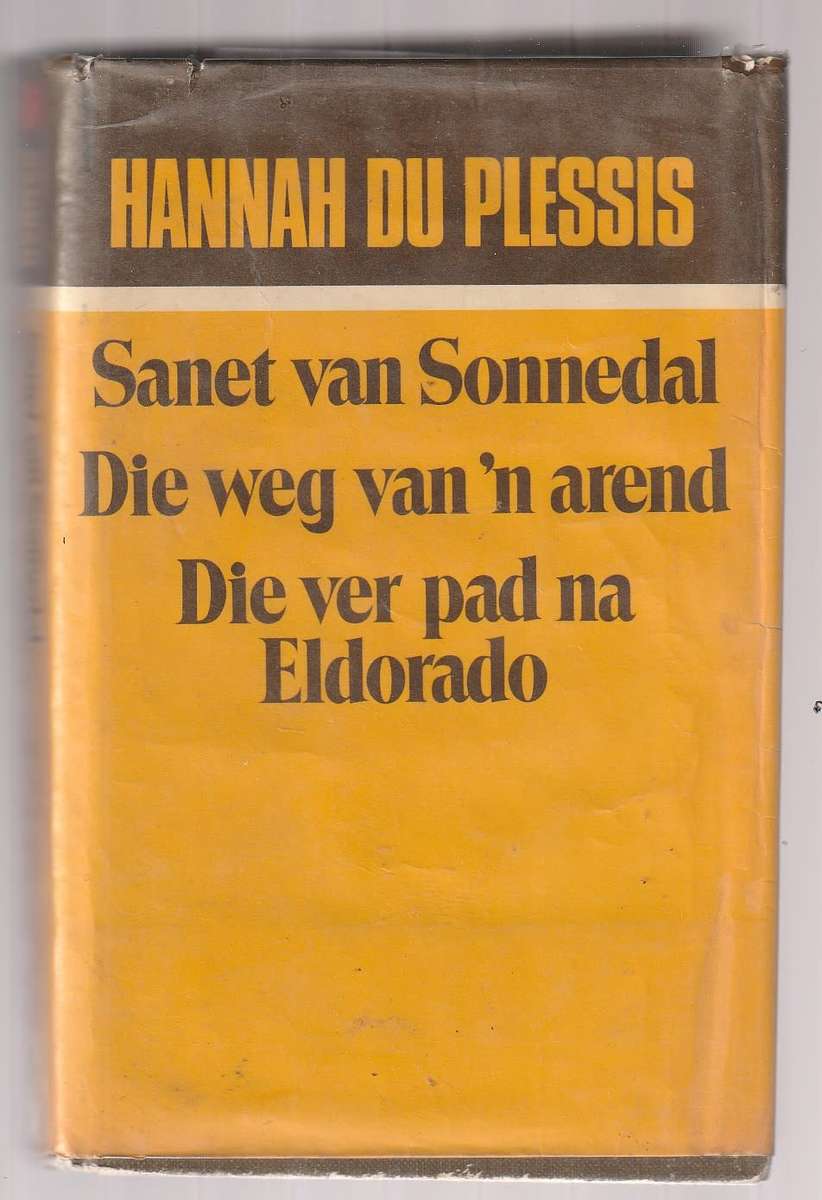 Hannah du Plessis Omnibus (b) Sanet van Sonnedal / Weg van Arend / Ver pad na Eldorado