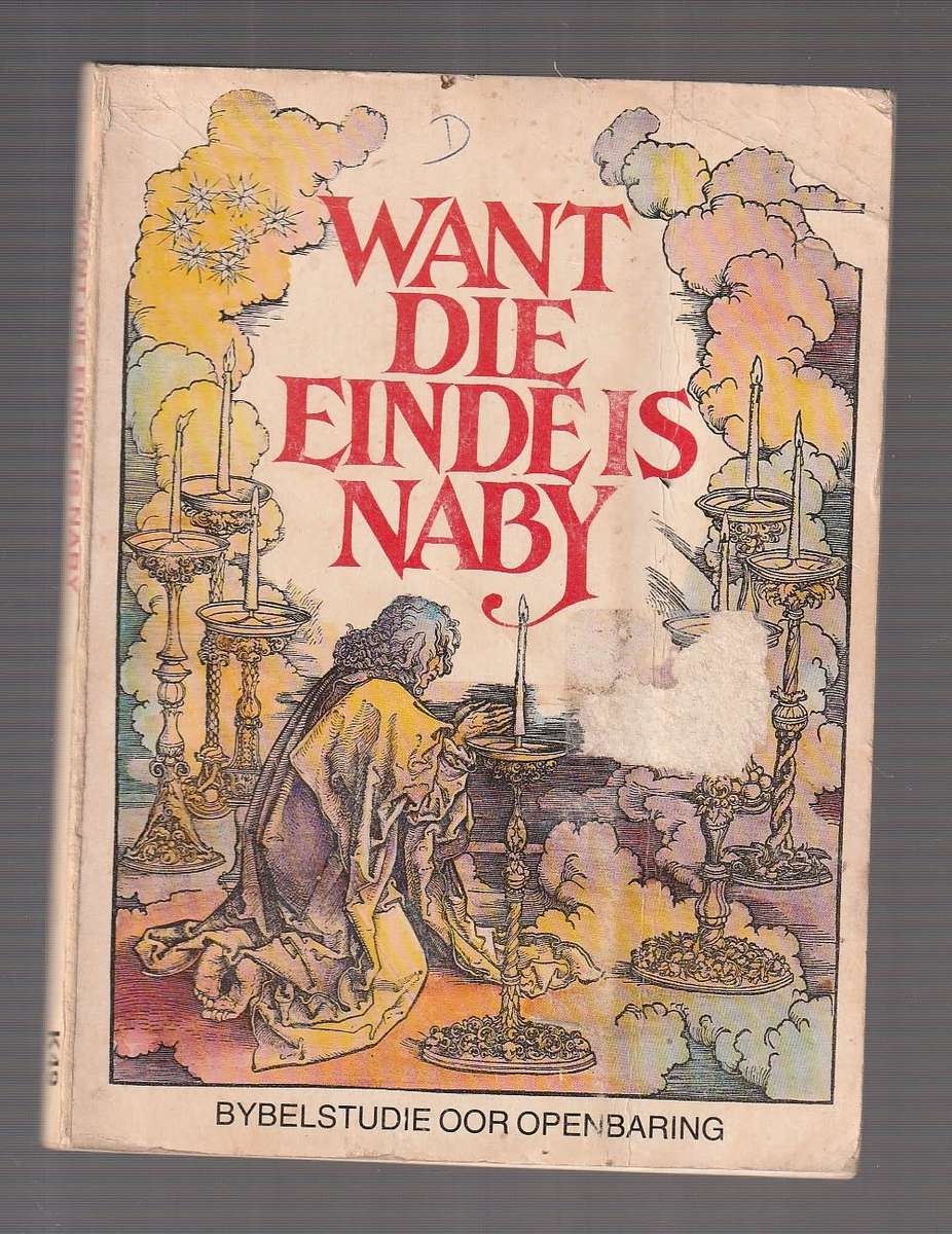 Want die einde is naby - Jan Durand - Bybelstudie oor openbaring