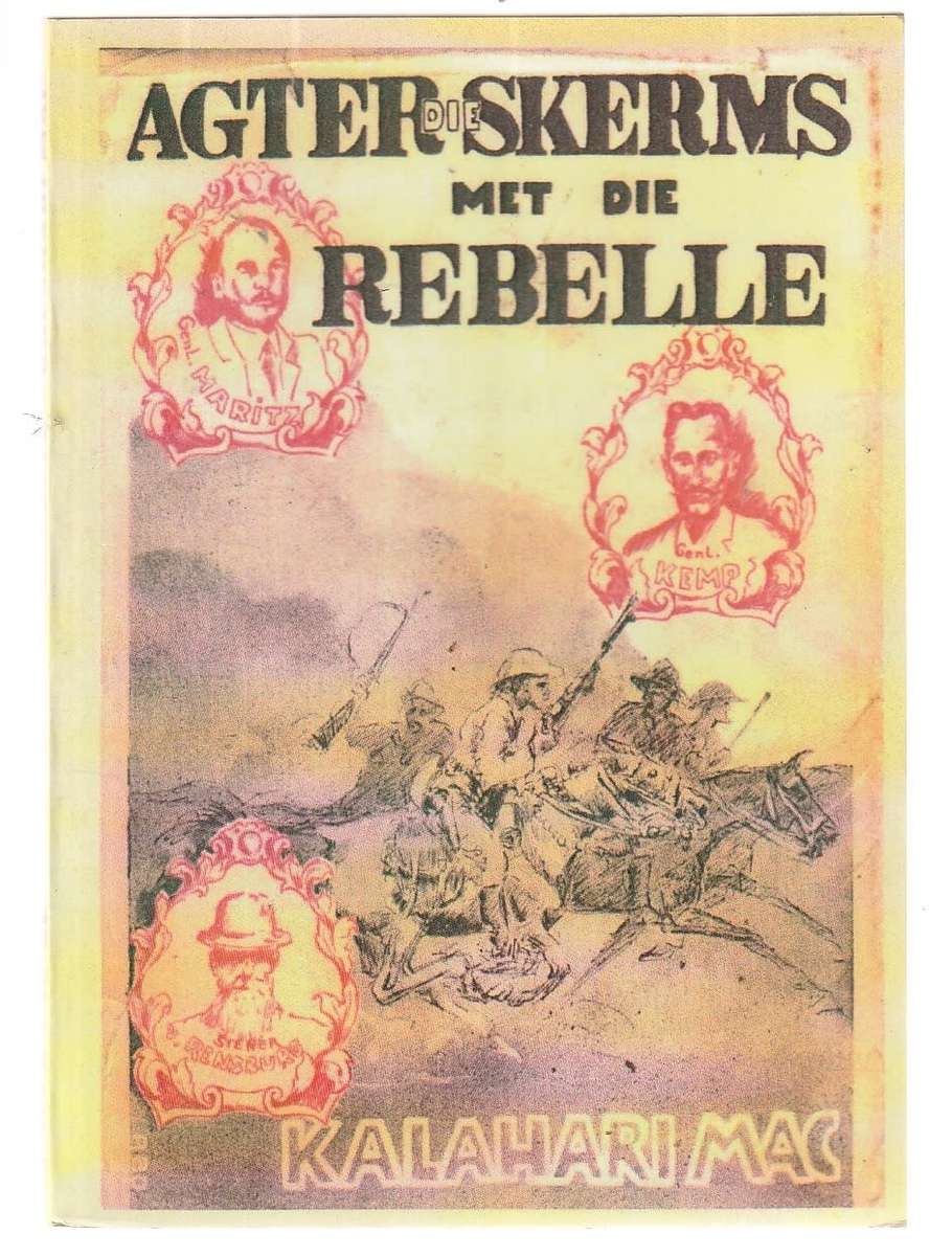 Agter die skerms met die Rebelle - Kalahari Mac - Nr 3 - Mac se verdere avonture