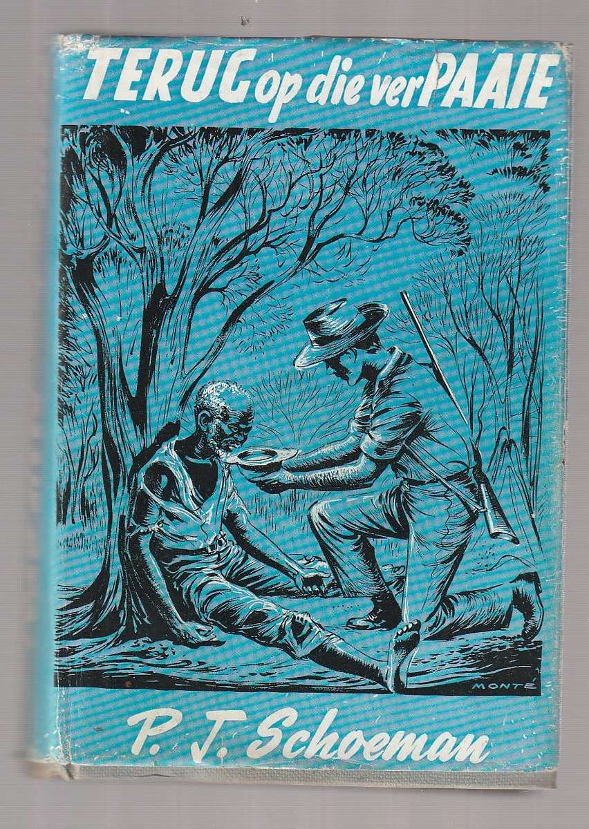 Terug op die ver paaie - PJ Schoeman - Jagters avonture