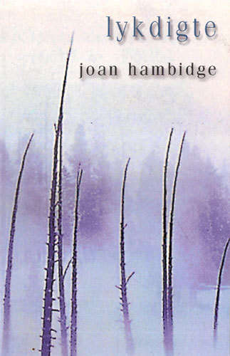 LYKDIGTE -- Joan Hambridge (Poesie)  (eerste uitgawe)