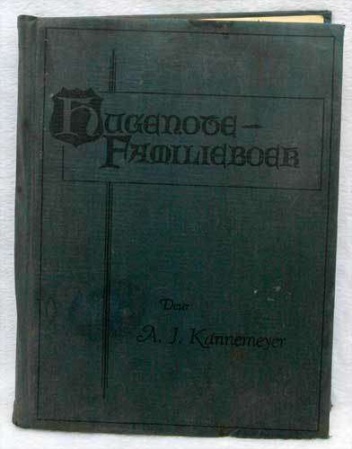 HUGENOTE FAMILIEBOEK -- A.J. Kannemeyer.
