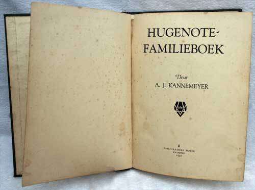 HUGENOTE FAMILIEBOEK -- A.J. Kannemeyer.