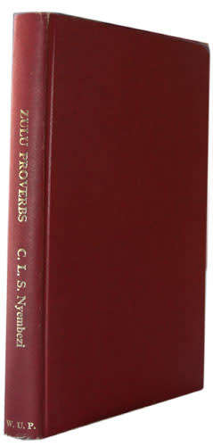 Zulu Proverbs --  C.L.S. Nyembezi