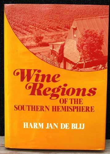 WINE REGIONS OF THE SOUTHERN HEMISPHERE -- Harm Jan de Bijl