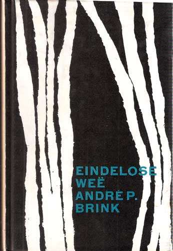 EINDELOSE WEE. Andre Brink.