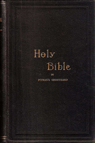 HOLY BIBLE IN PITMAN'S SHORTHAND. published 1891.