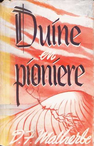 Duine en Pioniers -- D.F. Malherbe. (eerste uitgawe 1951)