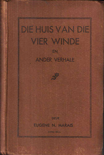 DIE HUIS VAN DIE VIER WINDE en Ander Verhale. Eugene Marais.
