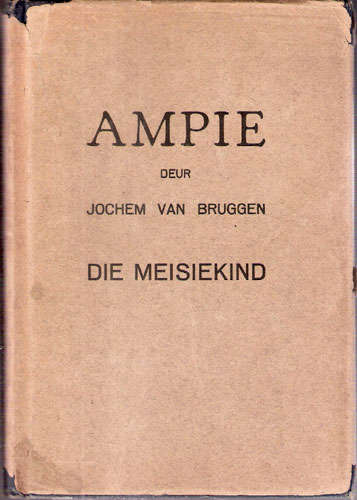 AMPIE DIE MEISIEKIND. Jochem van Bruggen.