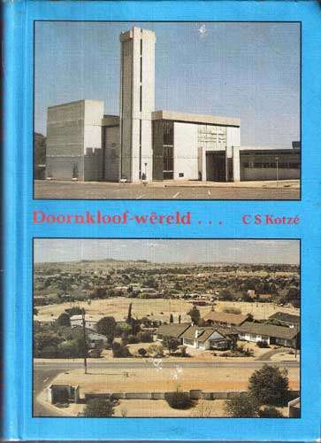 DOORNKLOOF-WERELD. C S Kotze.