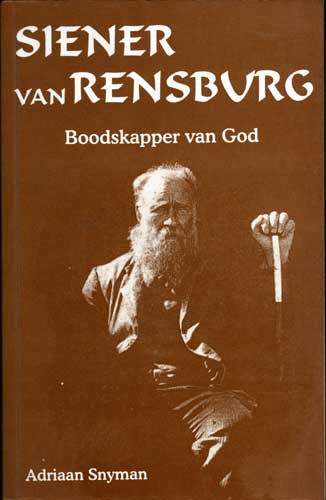 SIENER VAN RENSBURG Boodskapper van God -- Adriaan Snyman