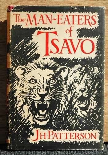 THE MAN-EATERS OF TSAVO --  J.H. Patterson