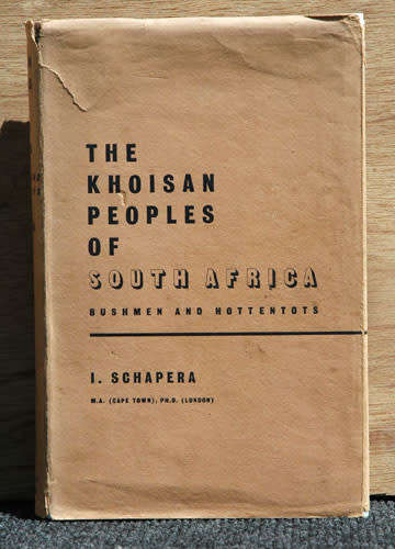 THE KHOISAN PEOPLES OF SOUTH AFRICA -- I. Schapera