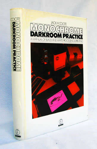 MONOCHROME DARKROOM PRACTICE & BUILDING A HOME DARKROOM -- Jack H Coote
