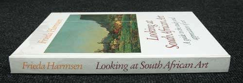 LOOKING AT SOUTH AFRICAN ART a Guide to the Study and Appreciation of Art -- Frieda Harmsen