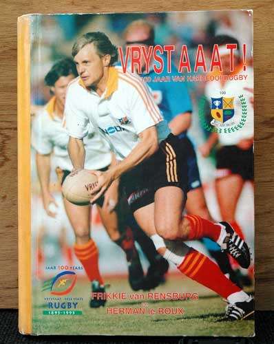 VRYSTAAT! 100 Jaar van Hardlooprugby -- Frikkie van Rensburg