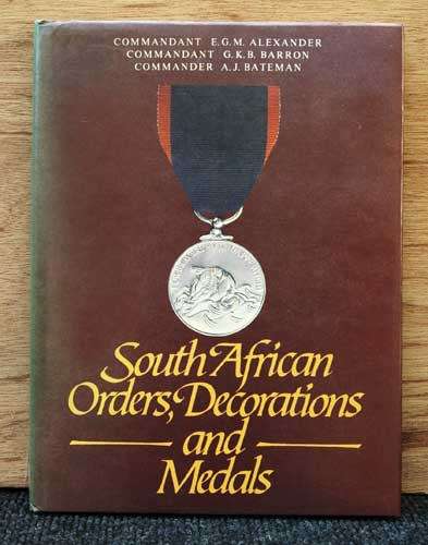 SOUTH AFRICAN ORDERS, DECORATIONS AND MEDALS -- E. Alexander, G. Barron, A. Bateman (SIGNED)