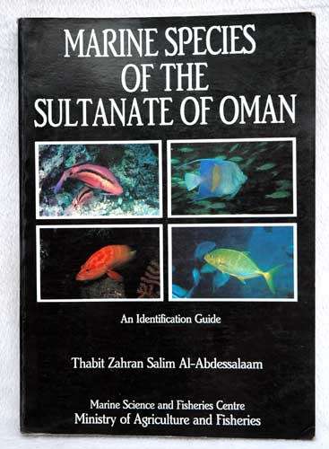 MARINE SPECIES OF THE SULTANATE OF OMAN an Identification Guide  -- T.Z. Salim Al-Abdessalaam