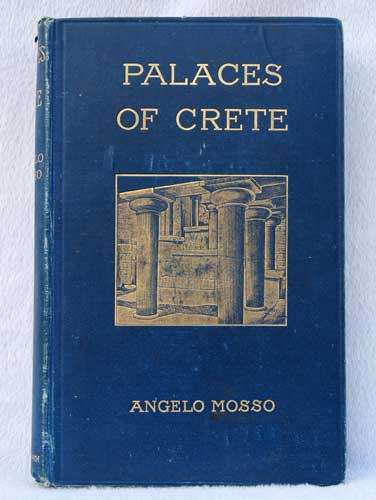 Palaces of Crete -- Angelo Mosso