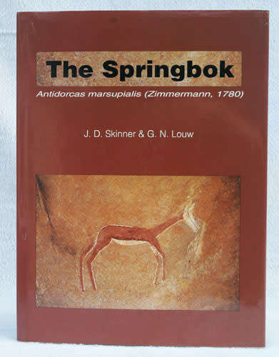 THE SPRINGBOK Antidorcas Marsupialis (Zimmermann, 1780) -- J.D. Skinner & G.N. Louw