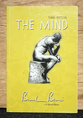 THE MIND (Third Edition) -- Dr Baruch Banai