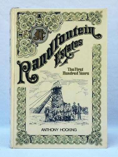 RANDFONTEIN ESTATES The First Hundred Years -- Anthony Hocking