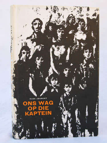 ONS WAG OP DIE KAPTEIN -- Elsa Joubert