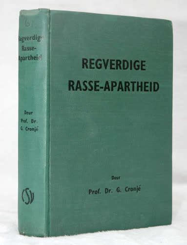 REGVERDIGE RASSE-APARTHEID : Prof. Dr. G. Cronje